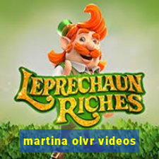 martina olvr videos